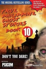 True Philippine Ghost Stories Book 10
