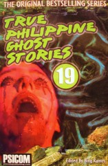 True Philippines Ghost Stories Book 19